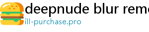 deepnude blur remove